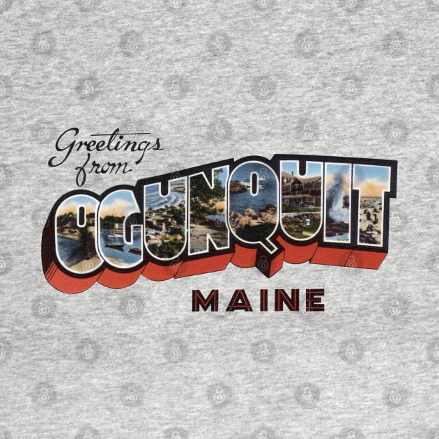 Greetings from Ogunquit Maine by reapolo